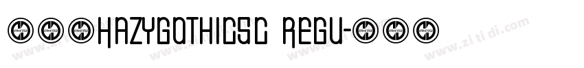 975HazyGothicSC Regu字体转换